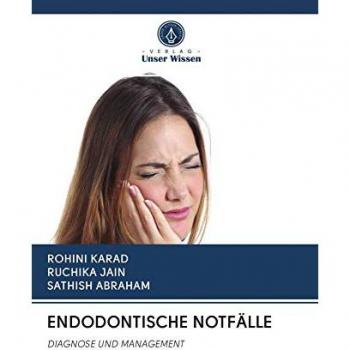 ENDODONTISCHE NOTFÄLLE: DIAGNOSE UND MANAGEMENT