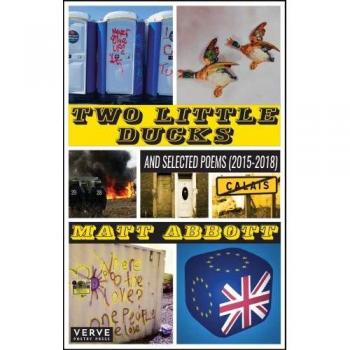 Two Little Ducks: and Selected Poems (2015-2018)