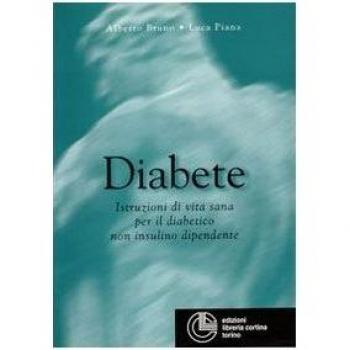 Diabete. Istruzioni di vita sana per il paziente non insulino dipendente