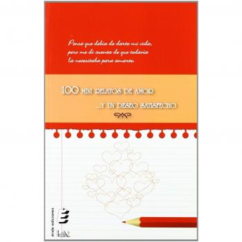 100 mini relatos de amor ...y un deseo satisfecho