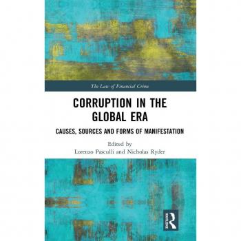 Corruption in the Global Era: Causes, Sources and Forms of Manifestation (The Law of Financial Crime) (English Edition) Format Kindle