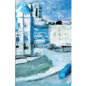 EL MAR Y OTRAS COSAS DE LAS QUE TAMBIEN ME ACUERDO