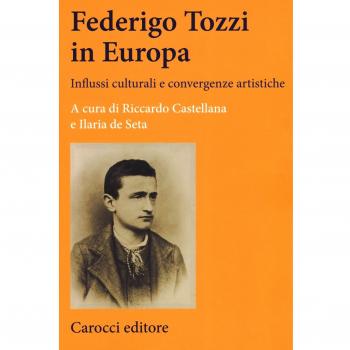 Federigo Tozzi in Europa. Influssi culturali e convergenze artistiche