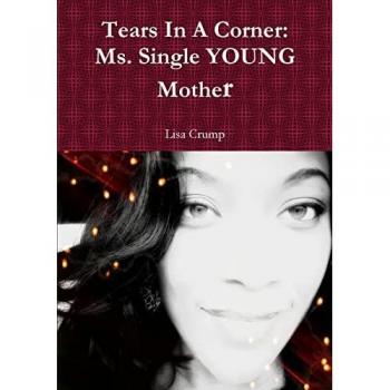 Tears In A Corner: Ms. Single Young Mother