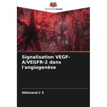Signalisation VEGF-A/VEGFR-2 dans l'angiogenèse: DE