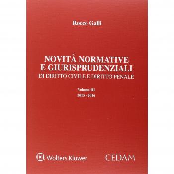 Novità normative e giurisprudenziali di diritto civile, diritto penale e diritto amministrativo. Vol. 3