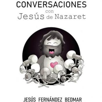 CONVERSACIONES CON JESUS DE NAZARET