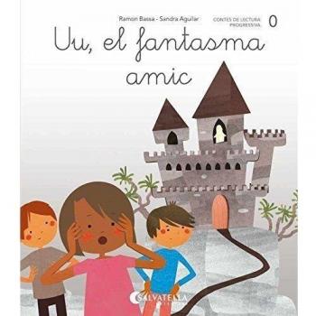 De mica en mica 0: Uu, el fantasma amic (lligada-pal) (a,e,i,o,u) (Tapa blanda).