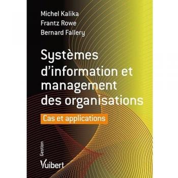 Systèmes d'information et management des organisations : cas et applications