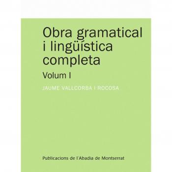 Obra gramatical i lingüística completa, Volum 1 (Tapa blanda).