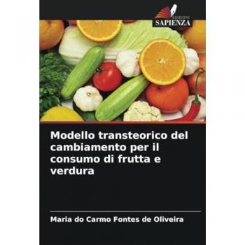 Fontes de Oliveira, Maria do Carmo: Modello transteorico del cambiamento per il consumo di frutta e verdura