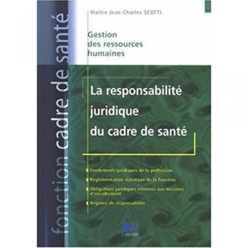 La responsabilité juridique du cadre de santé