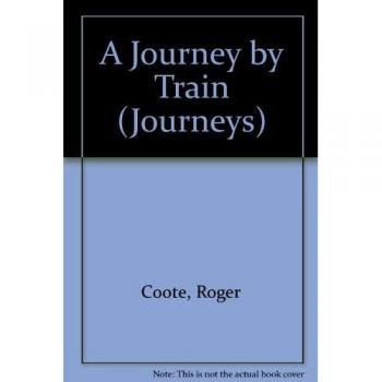 A Journey by Train (Journeys)