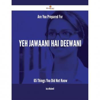 Are You Prepared For Yeh Jawaani Hai Deewani