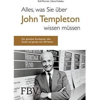 Alles, was Sie über John Templeton wissen müssen: Der genialste Stockpicker aller Zeiten auf gerade einmal 100 Seiten