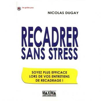 Recadrer sans stress : Soyez plus efficace lors de vos entretiens de recadrage !