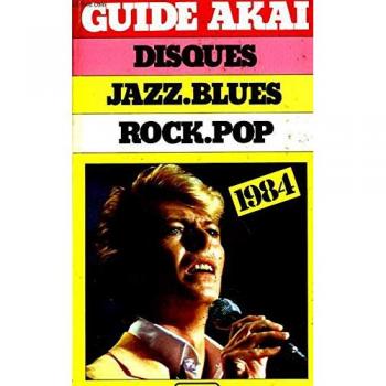 Collectif Guide Akai Du Disque, Jazz, Blues, Pop, Rock