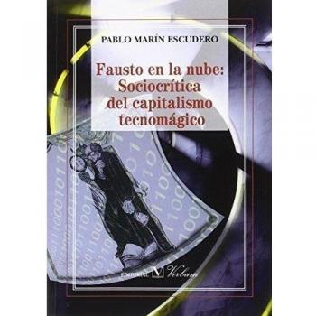 Fausto en la nube: sociocrítica del capitalismo tecnomágico