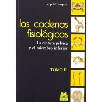 Cadenas fisiológicas, Las (tomo II). La cintura pélvica y el miembro inferior (Color) (Tapa blanda).