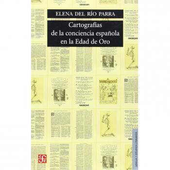Cartografias de la conciencia espanola en la edad de oro/ Consciousness Cartography in the Spanish Golden Age, Lengua Y Estudios Literarios