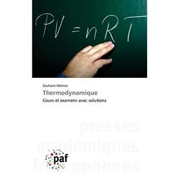 Thermodynamique: Cours et examens avec solutions