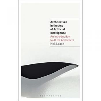Neil Leach Architecture in the Age of Artificial Intelligence
