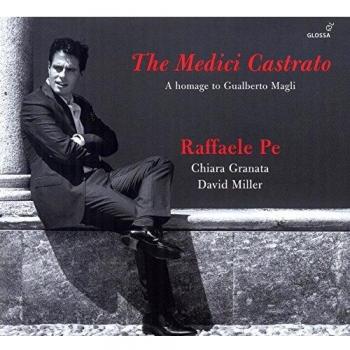 Un Omaggio a Gualberto Magli: Il Castrato dei Medici by Raffaele Pe