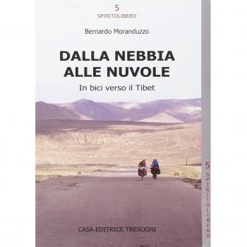 Dalla nebbia alle nuvole. In bici verso il Tibet