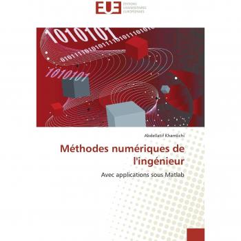 Méthodes numériques de l'ingénieur: Avec applications sous Matlab (Omn.Univ.Europ.)