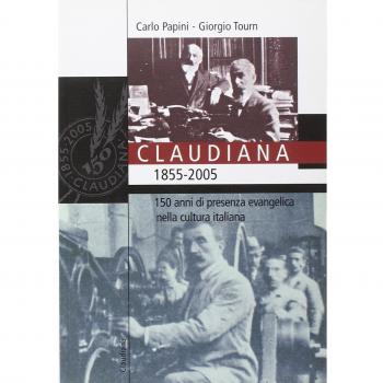Claudiana (1855-2005). 150 anni di presenza evangelica nella cultura italiana