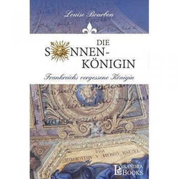Louise Bourbon Die Sonnenkönigin
