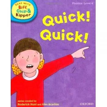Oxford Reading Tree Read With Biff, Chip, and Kipper: Phonics: Level 4. Quick!,
