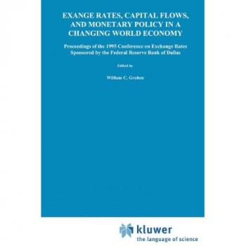 Exchange Rates, Capital Flows, and Monetary Policy in a Changing World Economy