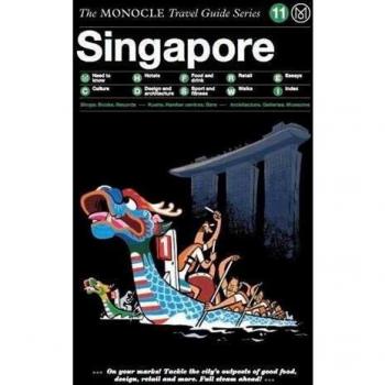 Tyler Brûlé Singapore: The Monocle Travel Guide Series
