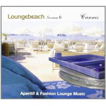 Loungebeach Session 6. Cannes