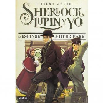 El esfinge de Hyde Park. Sherlock, Lupin y yo + sigue la pista