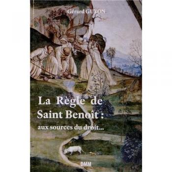 La règle de saint Benoît aux sources du droit