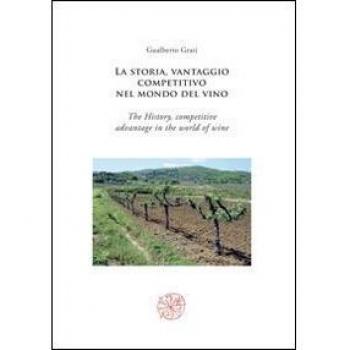 La storia, vantaggio competitivo nel mondo del vino-The history, competitive advantage in the world of wine