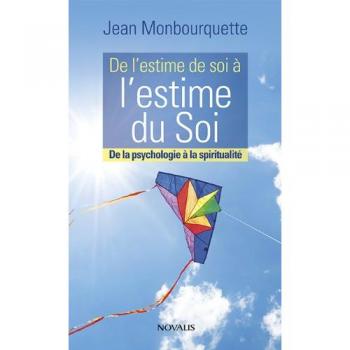 De l'estime de soi à l'estime du soi : de la psychologie à la spiritualité