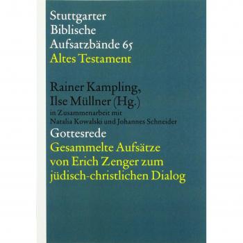 Gottesrede. Gesammelte Aufsätze von Erich Zenger zum jüdisch-christlichen Dialog