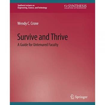 Survive and Thrive: A Guide for Untenured Faculty (Synthesis Lectures on Engineering)