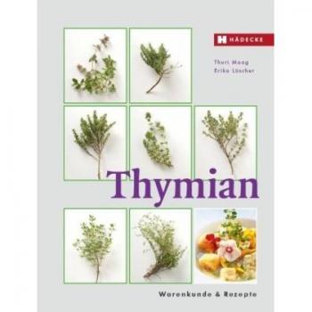 Thuri Maag Thymian: Warenkunde & Rezepte