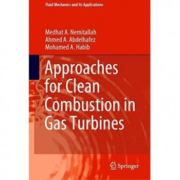 Approaches for Clean Combustion in Gas Turbines (Fluid Mechanics and Its Applications (122), Band 122)