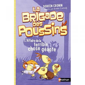 La brigade des poussins : L'affaire de la terrible chose géante