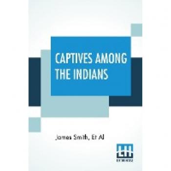 Captives Among The Indians