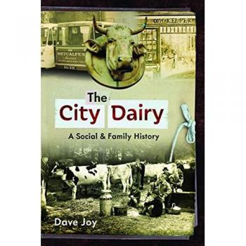 The City Dairy : A Social and Family History