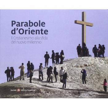 Parabole d'Oriente. Il cristianesimo alla sfida del nuovo millennio