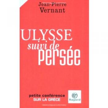 Ulysse suivi de Persée : Petite conférence sur la Grèce