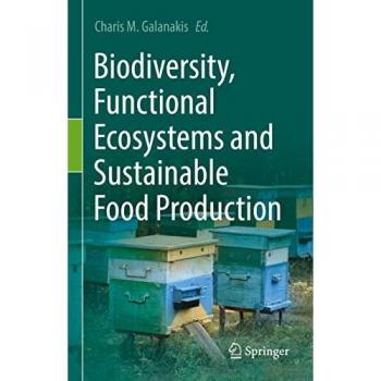 Biodiversity, Functional Ecosystems and Sustainable Food Production