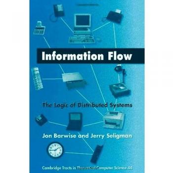 Information Flow: The Logic of Distributed Systems
